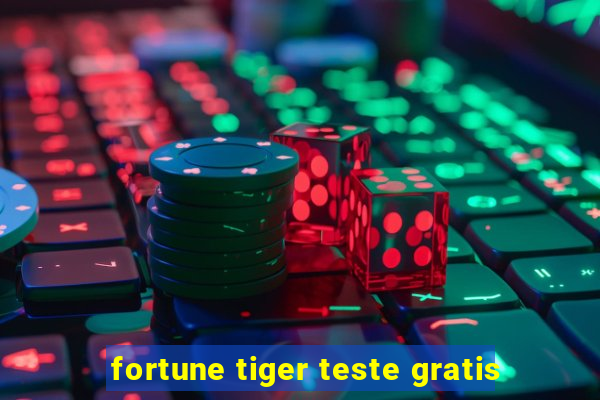 fortune tiger teste gratis